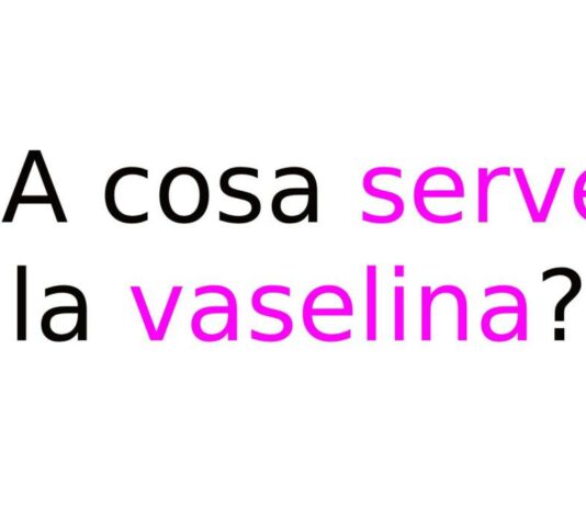 A cosa serve la vaselina?