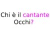 Chi è il cantante Occhi? Biografia completa Chi è il cantante Occhi? Biografia completa