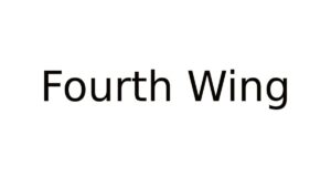 Fourth Wing Fourth Wing