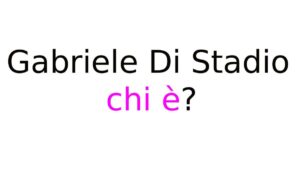 Gabriele Di Stadio chi è?