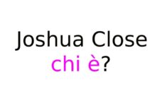 Joshua Close chi è?