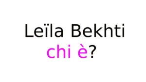Leïla Bekhti chi è