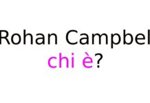 Rohan Campbell chi è? Biografia, età, origini, carriera, fidanzata, Instagram e vita privata Rohan Campbell chi è
