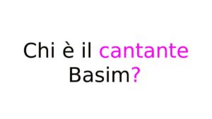 Chi è Basim: biografia, vero nome, età, carriera, canzoni e Instagram Chi è Basim: biografia, vero nome, età, carriera, canzoni e Instagram